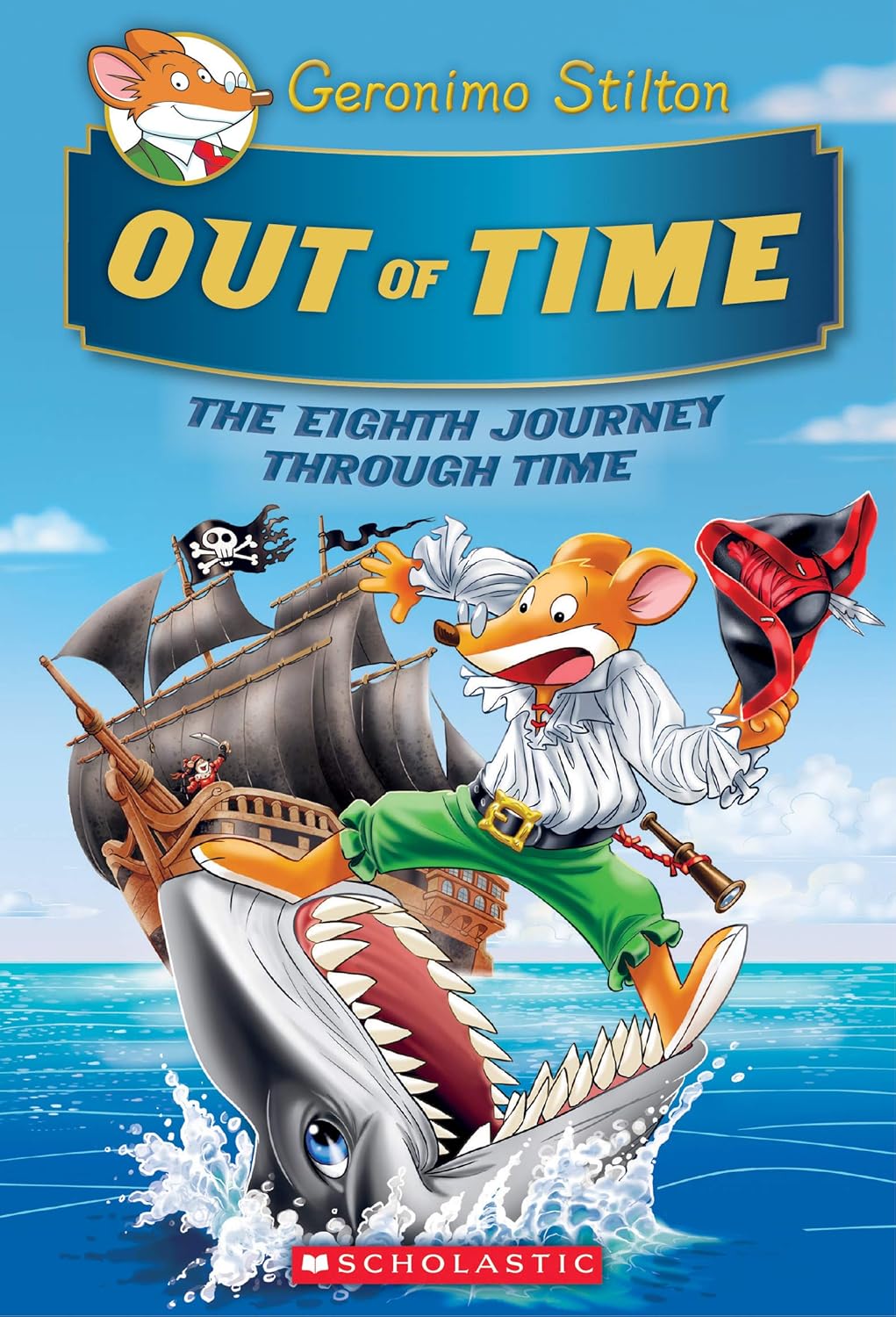 Out of Time (Geronimo Stilton Journey Through Time #8)