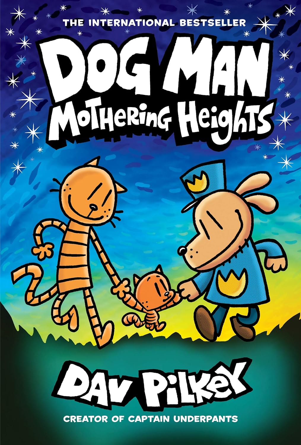 Dog Man 10: Mothering Heights (The New Blockbusting International Bestseller)